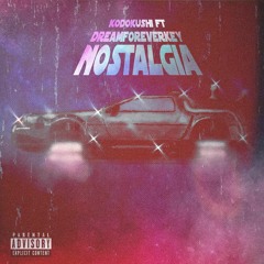 Nostalgia Ft Dreamforeverkey