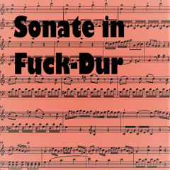 Sonate In Fuck - Dur