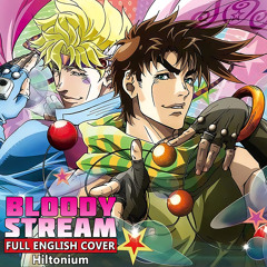 "Bloody Stream" FULL ENGLISH COVER by Hiltonium | JoJo's Bizarre Adventure (OP 2)