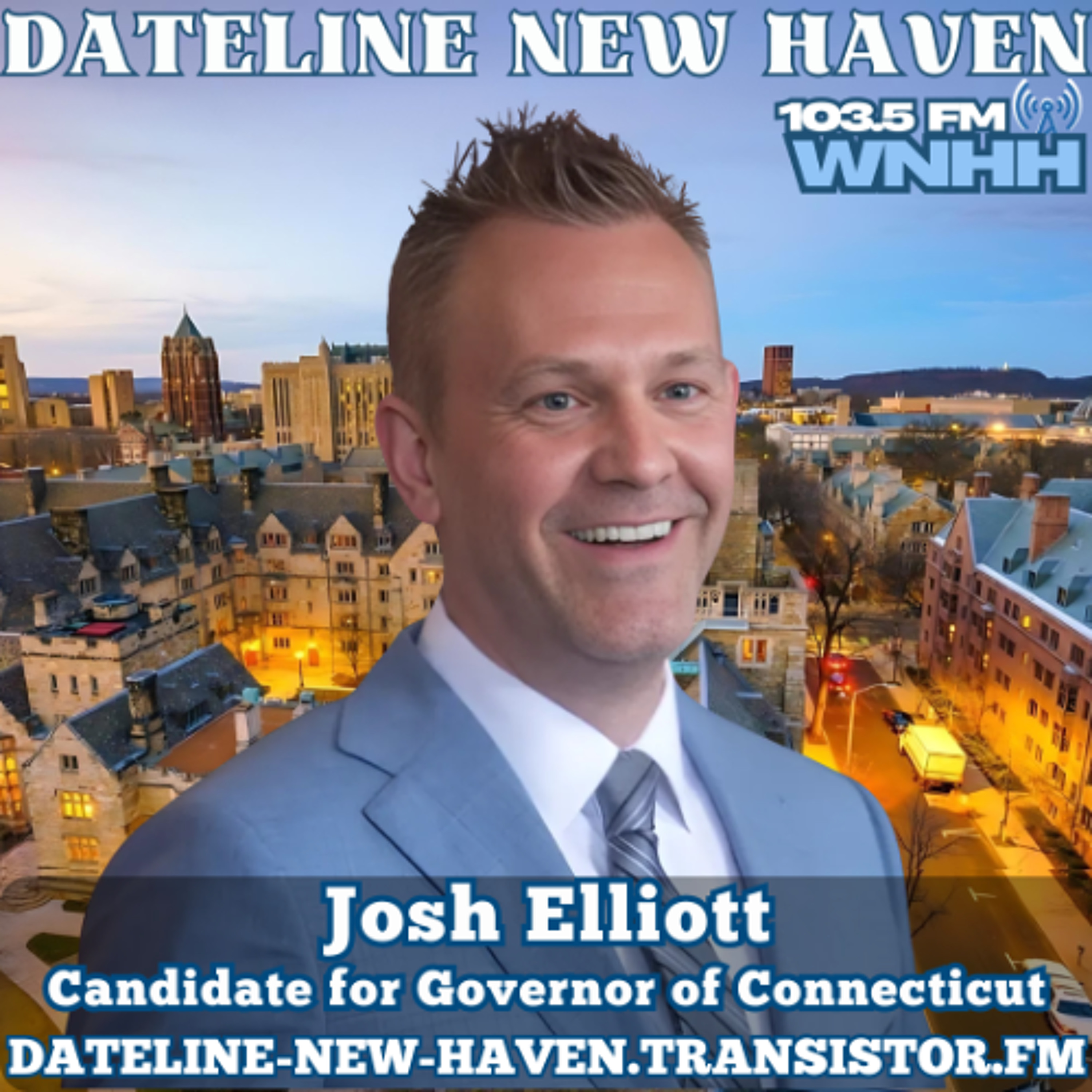 Dateline New Haven: Guv Candidate Josh Elliott episode artwork
