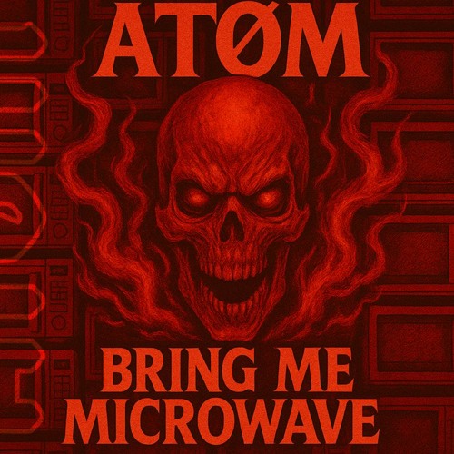 BRING ME MICROWAVE ! - ATOM