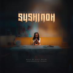 Sushi Noh (2021) - Official Soundtrack