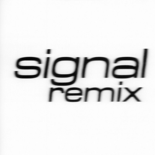SIGNAL (NECTANZA Remix)