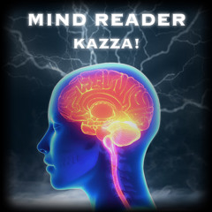 Kazza! - Mind Reader (Original Mix) {Free DL}