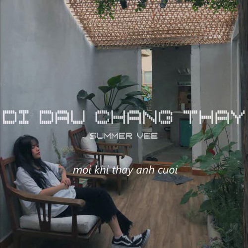 ĐI ĐÂU CHẲNG THẤY — SUMMER VEE (Prod.Lee) |[ Lofi chill ]