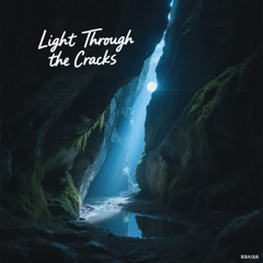 Light Through the Cracks