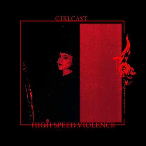 Girlcast #009 by High Speed Violence