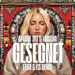 Apache 207 & Luciano - Gesegnet (FEIER & EIS 128 BPM Remix) FILTERED
