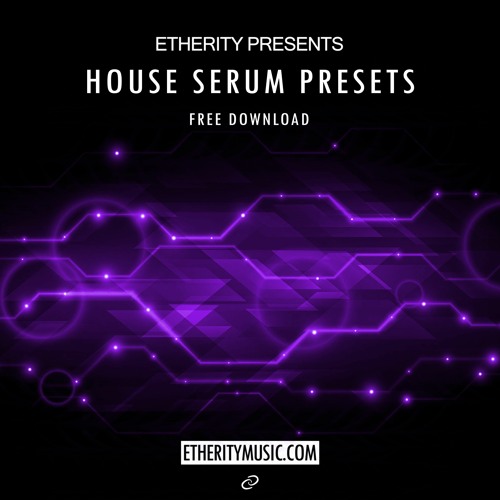 SAMPLE PACK: House Serum Presets Vol.1 [FREE DOWNLOAD]