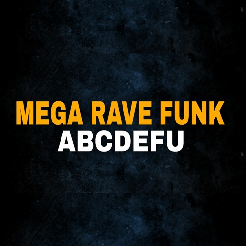 MEGA RAVE FUNK abcdefu - GAYLE FUNK REMIX Feat DJ RIQUE SALES, DJ PEDRO VAZ & DJ MATEUS TOMAS.mp3