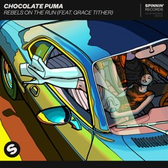 Chocolate Puma - Rebels On The Run (feat. Grace Tither) [OUT NOW]