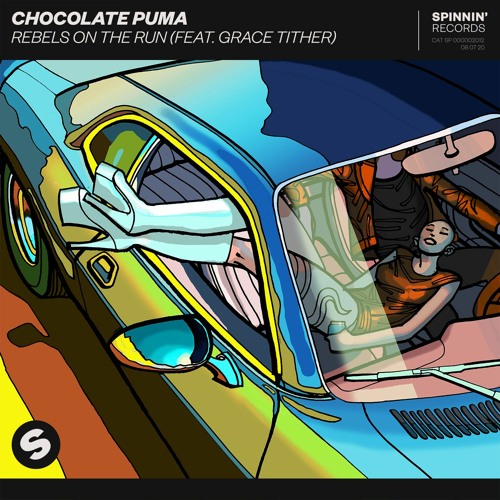 Stream Chocolate Puma - Rebels On The Run (feat. Grace Tither) [OUT NOW] by Records | Listen online for free