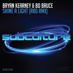 Bryan Kearney & Bo Bruce - Shine A Light (RBD RMX)