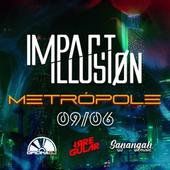 Impact Illusion - Metropole SET