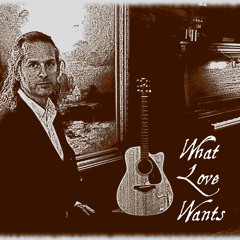 What Love Wants