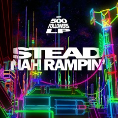 Stead - Nah Rampin' (Original Mix) [FREE DOWNLOAD]