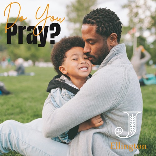 Do You Pray? (More Time)