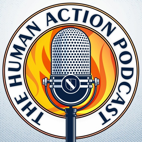The Human Action Podcast