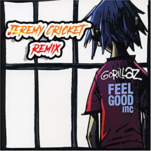Feel Good Inc. - Gorillaz (Jérémy Cricket Remix)
