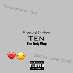 ShxwnRackzz - Ten (Official Audio)