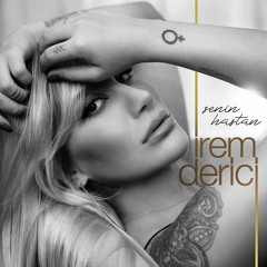 İrem Derici - Senin Hastan (Remix)