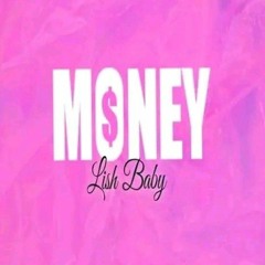 Lish Baby - Money