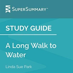 READ PDF EBOOK EPUB KINDLE Study Guide: A Long Walk to Water by Linda Sue Park by  SuperSummary,Thar