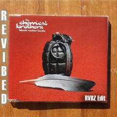 Chemical Brothers Block Rockin' Beats [RVBZ Edit]