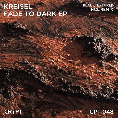 Kreisel - Fade To Dark (Blacktextured Remix) [Preview]