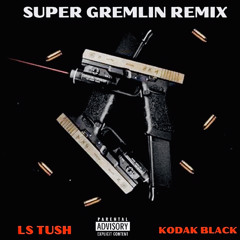 Super gremlin remix feat kodak black
