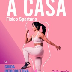 READ Allenamento a Casa: La Guida Introduttiva per Allenarsi Senza Andare in Pal