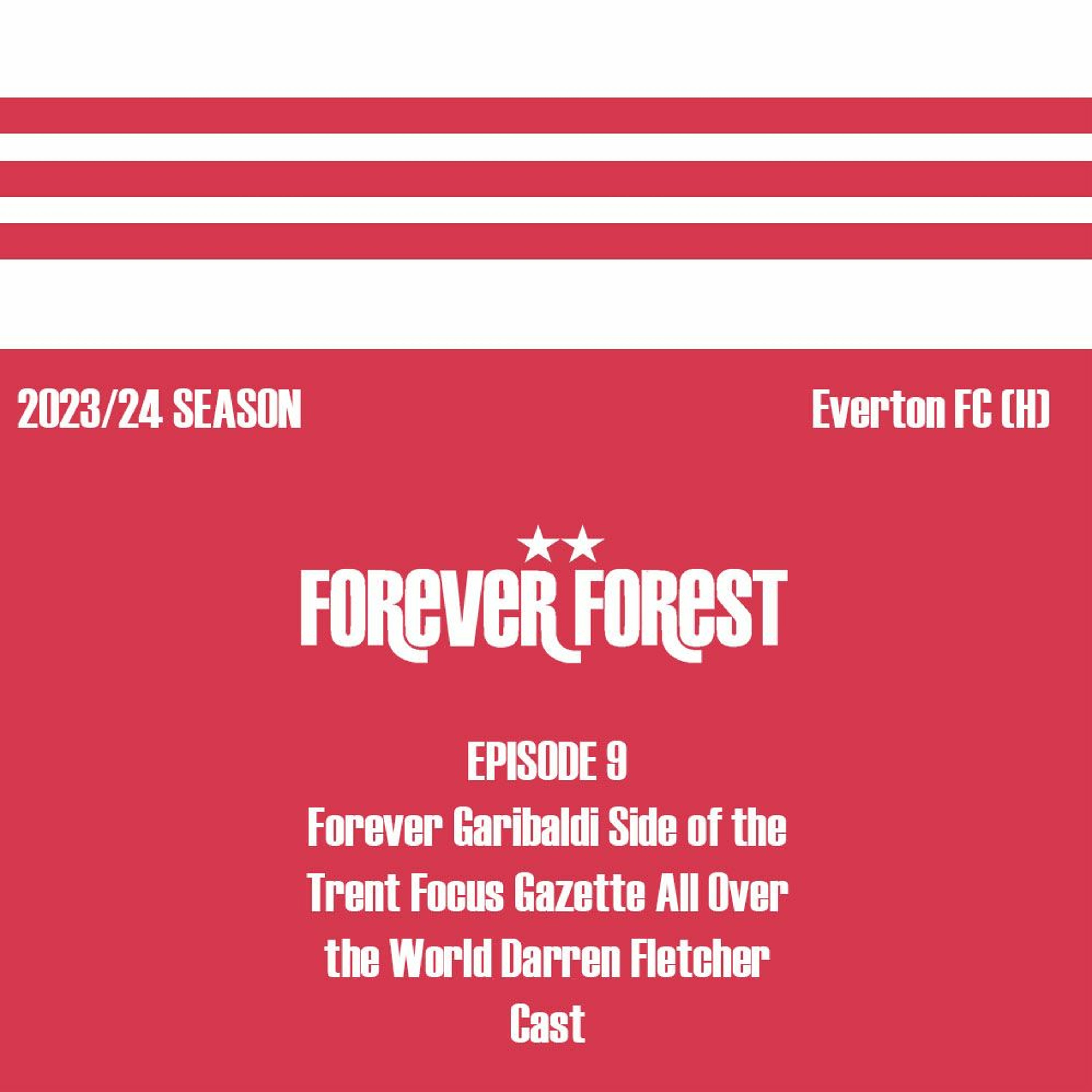 Ep9 - Forever Garibaldi Side of the Trent  Focus Gazette All Over the World Darren Fletcher Cast