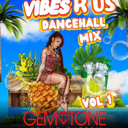 DANCEHALL MIXTAPE VIBES R US VOL 1