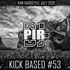Dj Pir - Kick Based Mix 53 (Raw Hardstyle Mix)