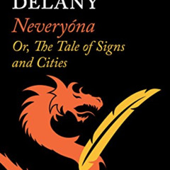 READ PDF 📍 Neveryóna: Or, The Tale of Signs and Cities (Return to Nevèrÿon Book 2) b