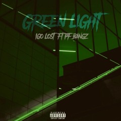 Green Light ft. PF Bangz (Prod. Cedes)