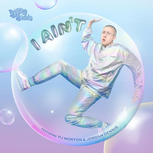 I Ain't (feat. PJ Morton & Jordan Dennis)