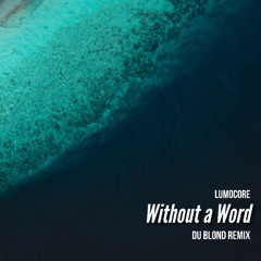 Without a word Du Blond remix