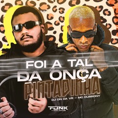 MC DURRONY FOI A TAL DA ONÇA PINTADINHA - DJ DN DA VR