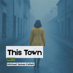 This Town (Mix 1.1)