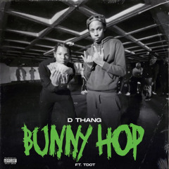 Bunny Hop (feat. T Dot)