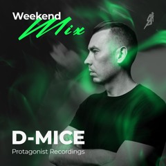 D-MICE - Weekend Live Mix for Protagonist Recordings | May 2025