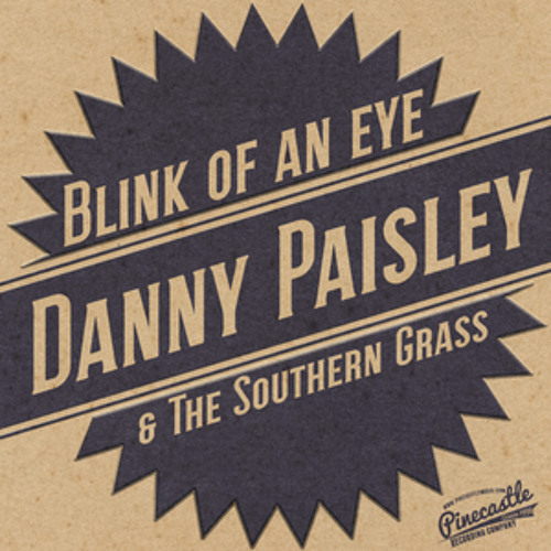 Danny Paisley & The Southern Grass - "Blink of an Eye"