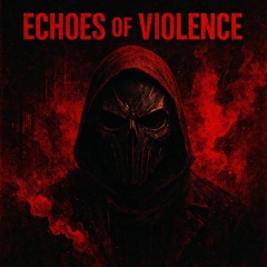 Echoes of Violence