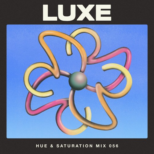 Hue & Saturation Mix #056: LUXE