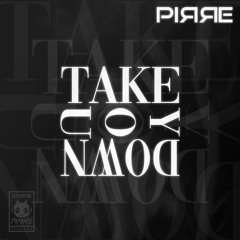 Pirre - Take You Down