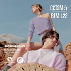 BIM 122 by CCISMŌ @ Ibiza Global Radio