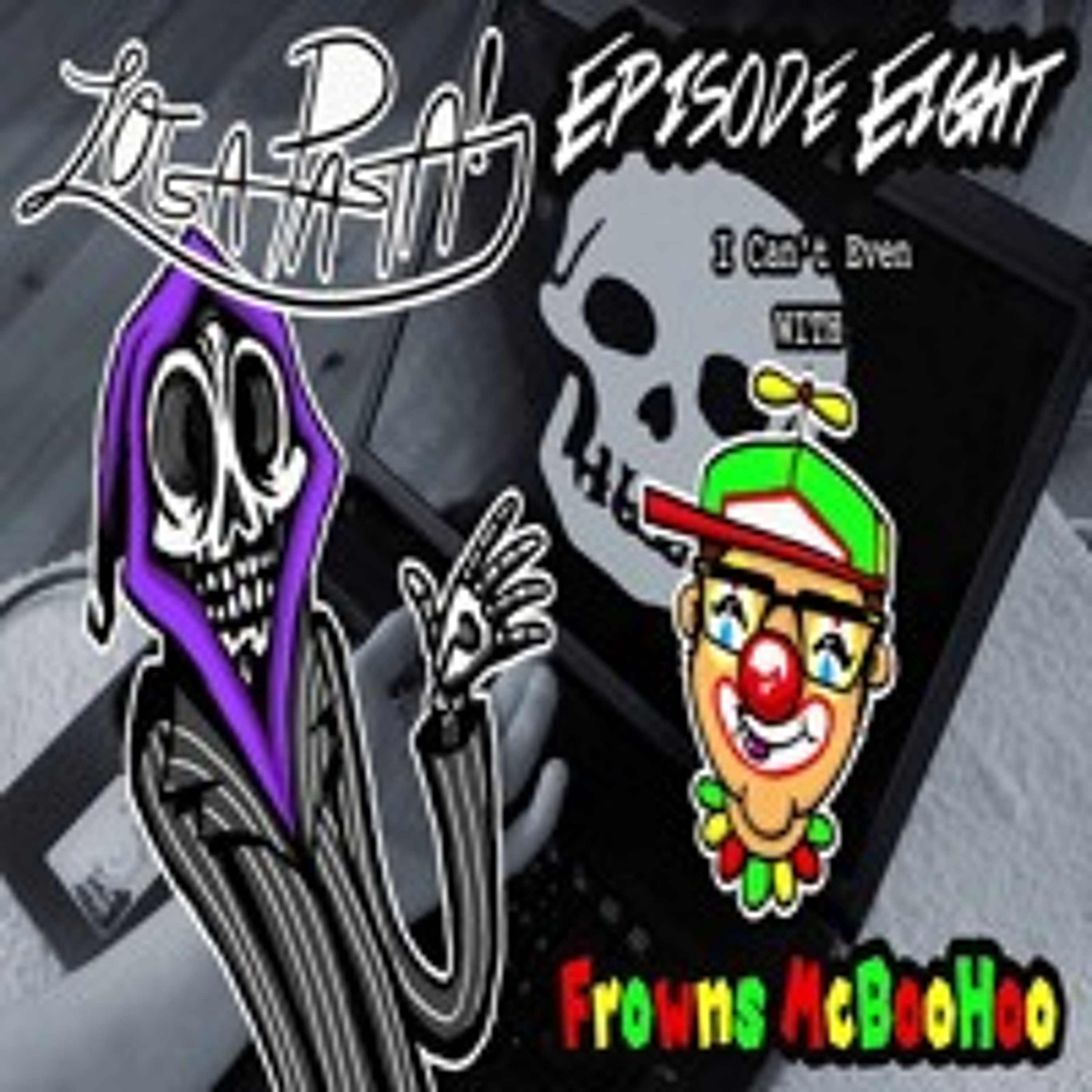 Episode Eight: I Can't Even episode artwork