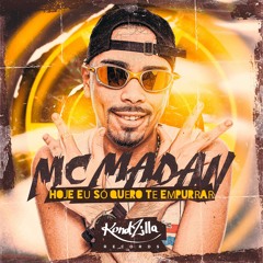 Mc Madan - Quero Te Empurrar