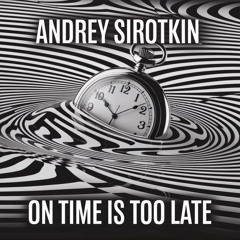 On Time Is Too Late